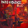 Paris Violence - En attendant l'apocalypse